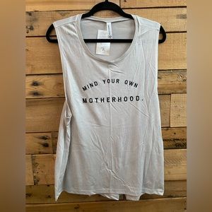 Mind Your Own Motherhood Tank NWT